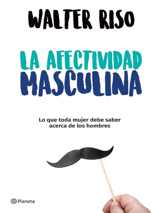 Detalles del título La afectividad masculina de Walter Riso - Lista de espera